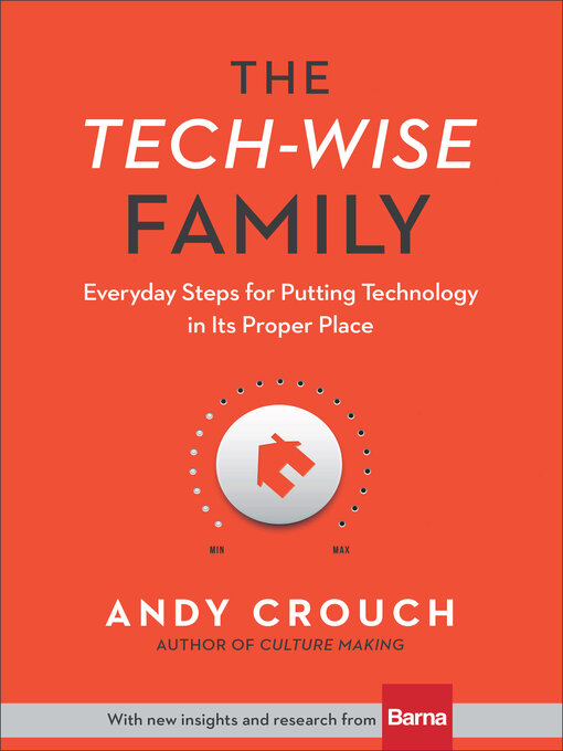 Title details for The Tech-Wise Family by Andy Crouch - Wait list
